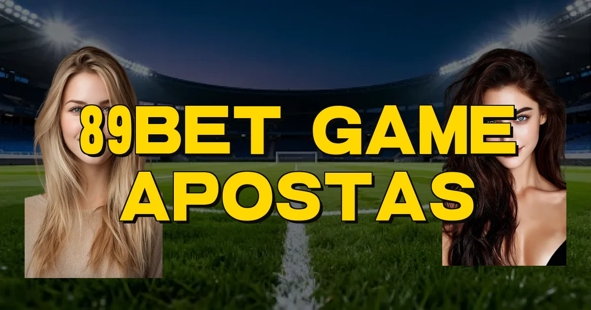 89Bet Game Apostas Oficial