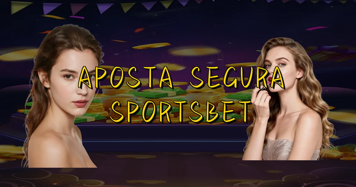 Aposta Segura Sportsbet Oficial