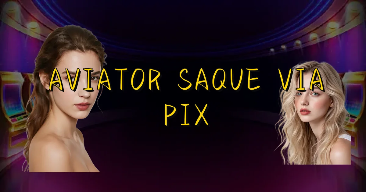 Aviator Saque Via Pix Oficial