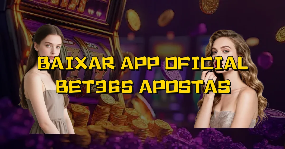 Baixar App Oficial Bet365 Apostas Oficial