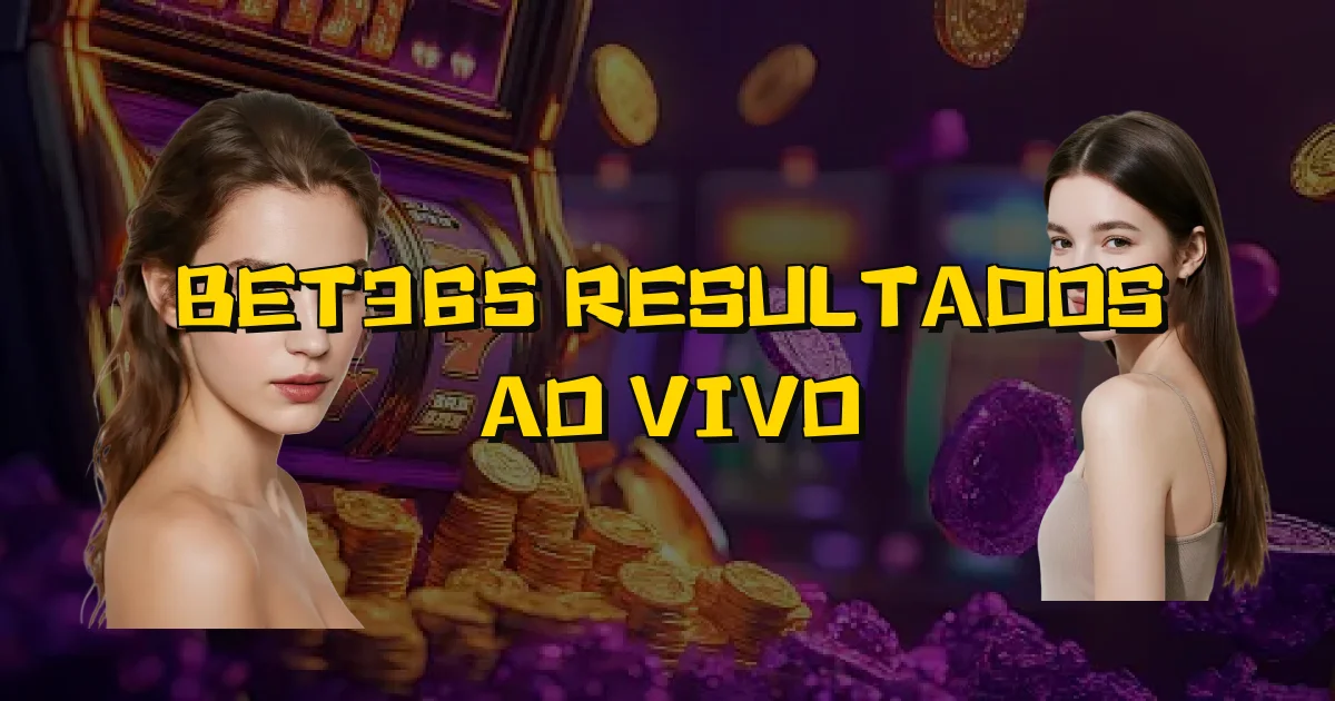 Bet365 Resultados Ao Vivo Oficial