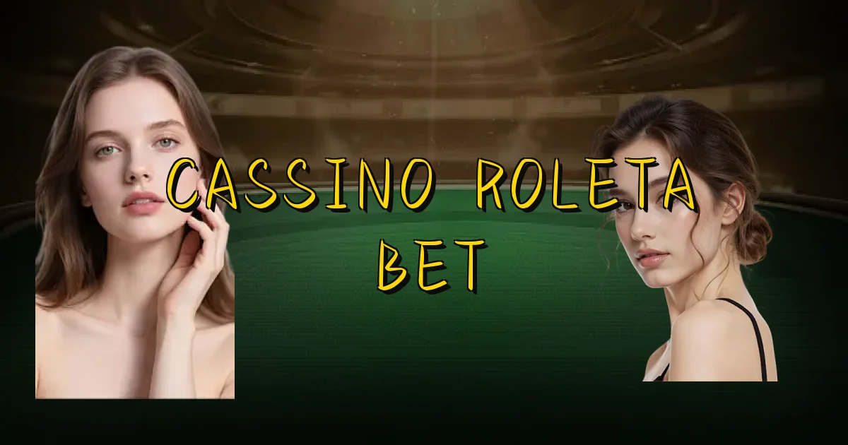 Cassino Roleta Bet Oficial