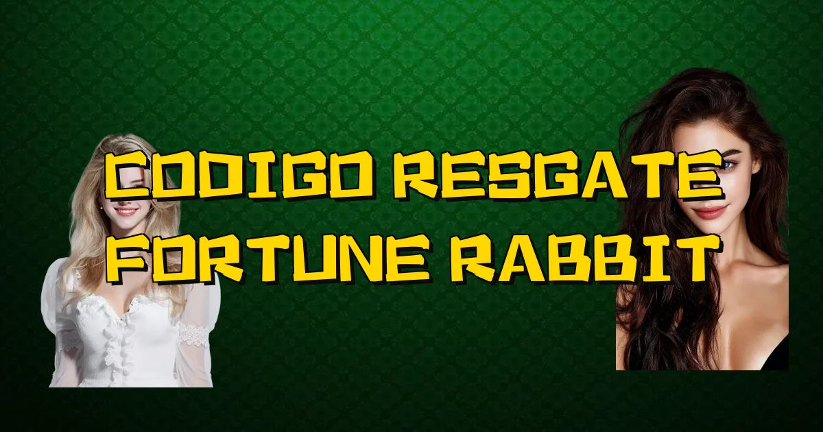 Codigo Resgate Fortune Rabbit Oficial
