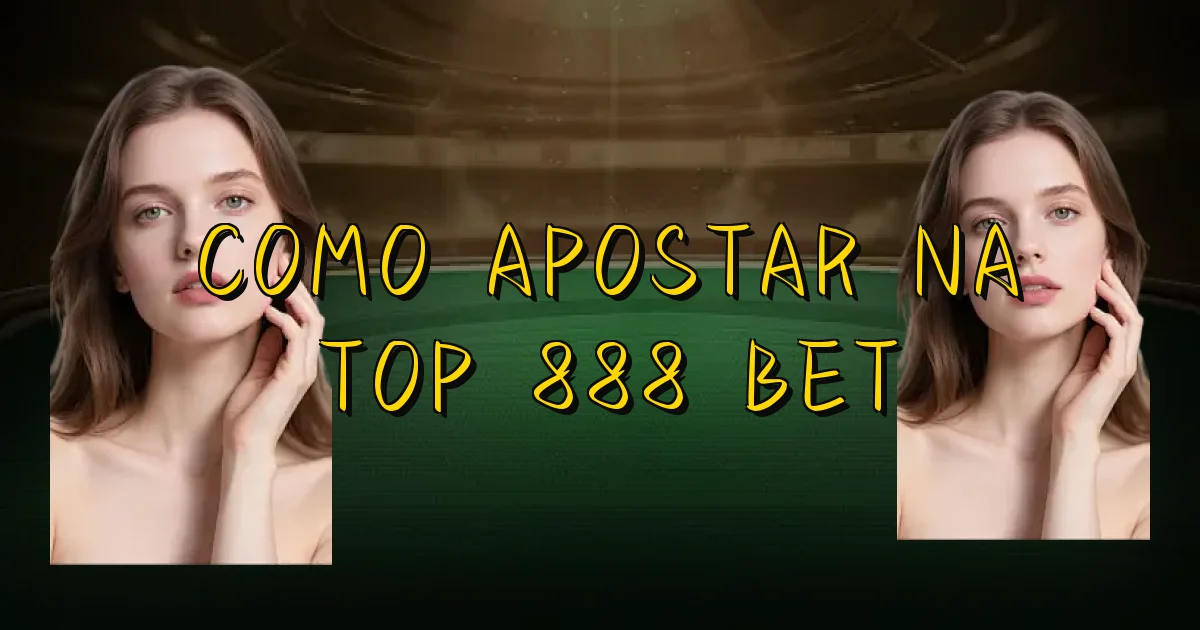 Como Apostar Na Top 888 Bet Oficial