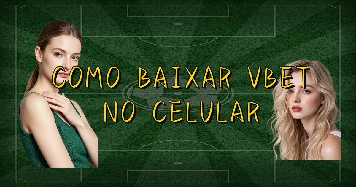 Como Baixar Vbet No Celular Oficial