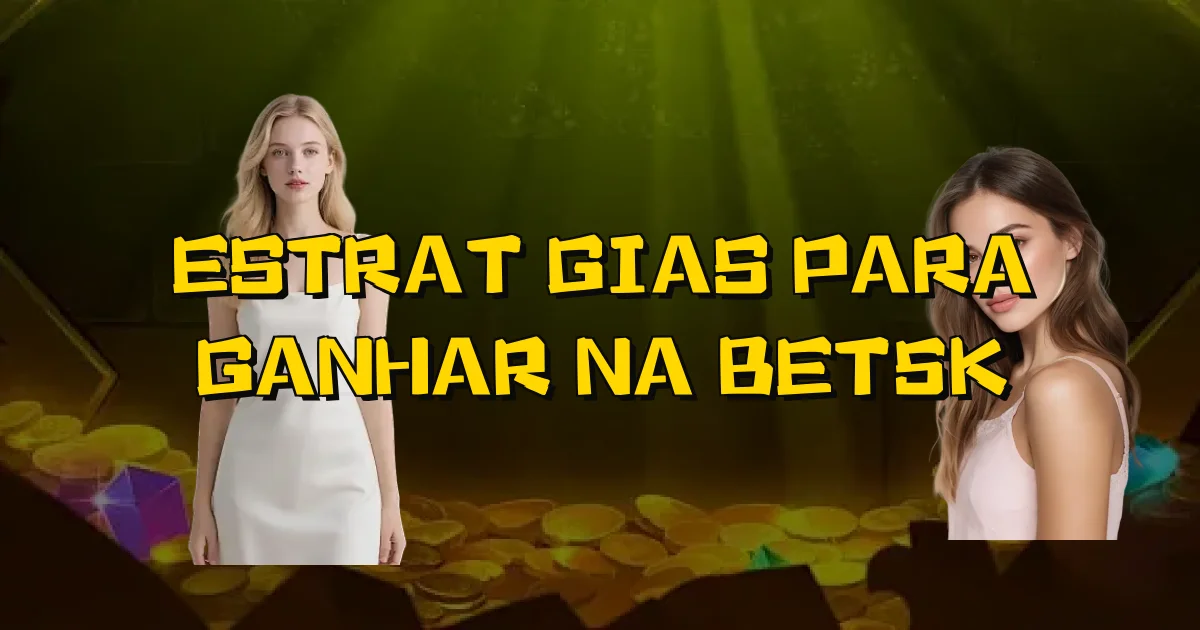 Estratégias Para Ganhar Na Bet5K Oficial