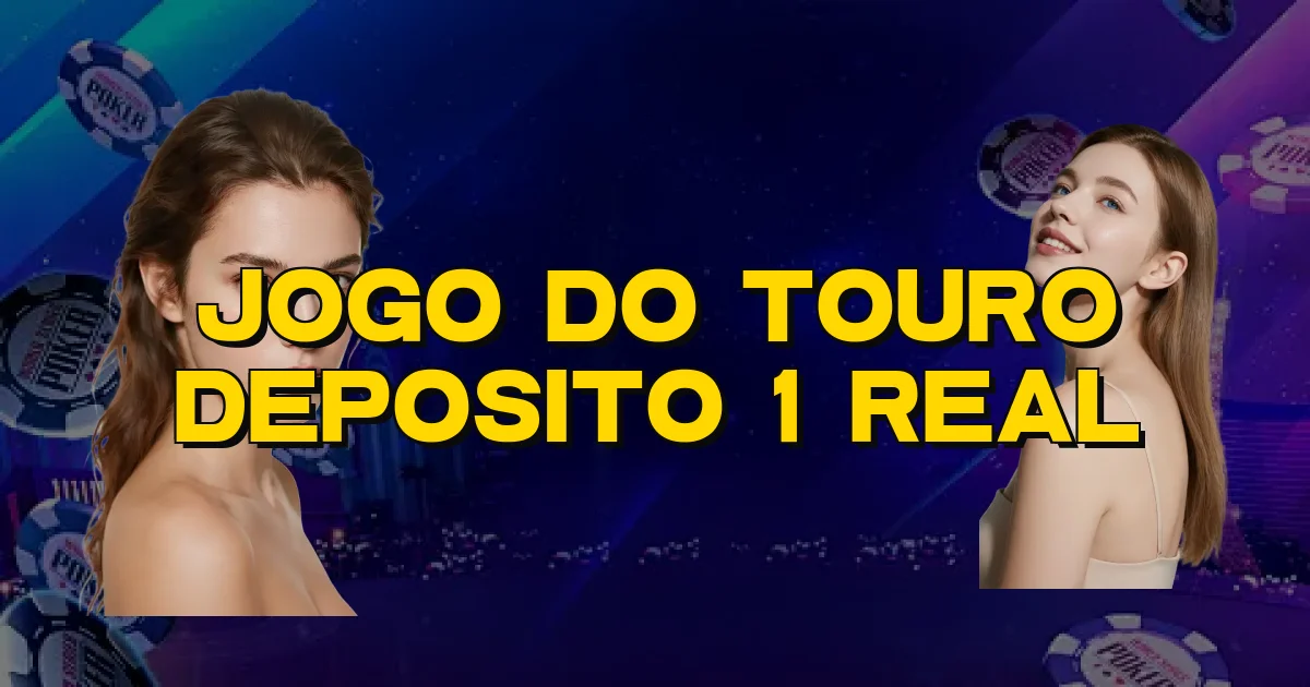 Jogo Do Touro Deposito 1 Real Oficial