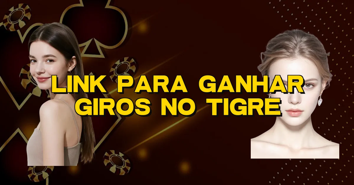 Link Para Ganhar Giros No Tigre Oficial