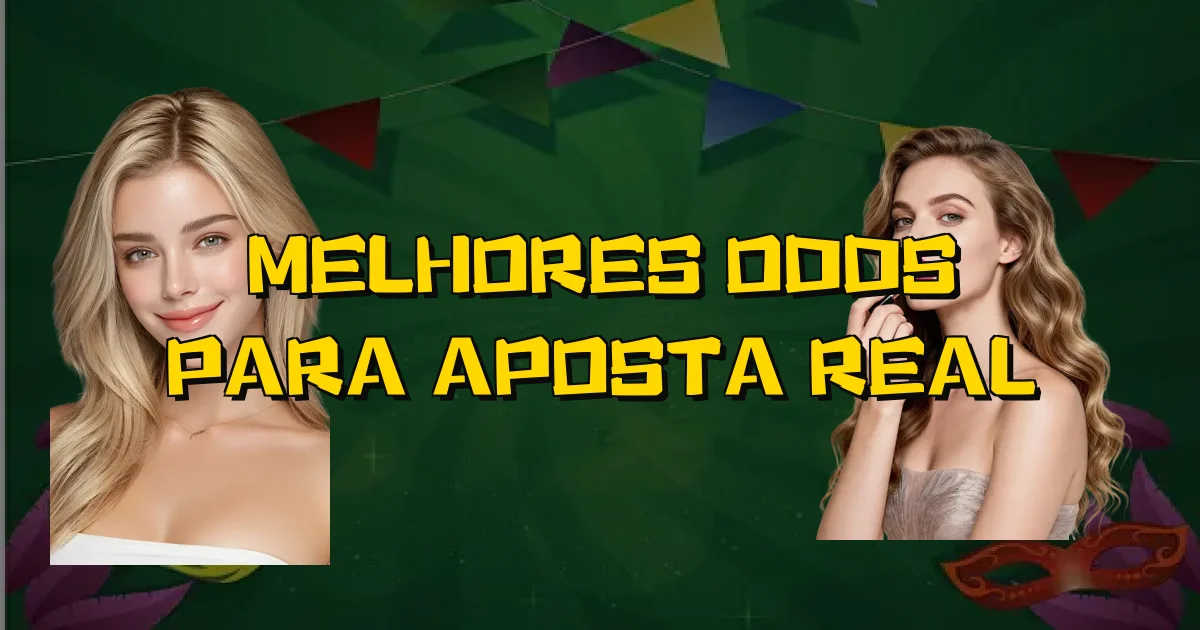 Melhores Odds Para Aposta Real Oficial