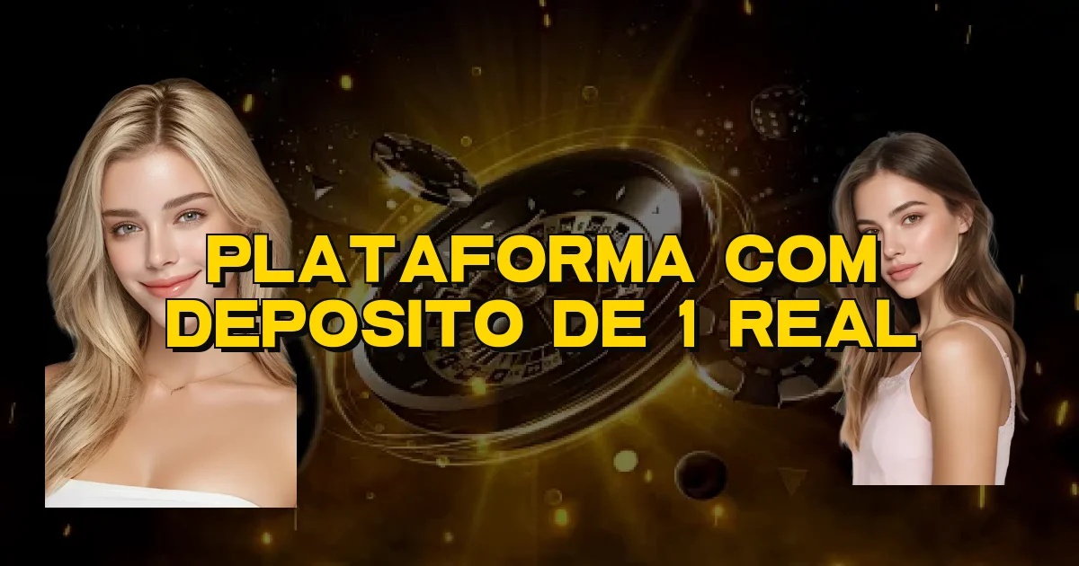 Plataforma Com Deposito De 1 Real Oficial