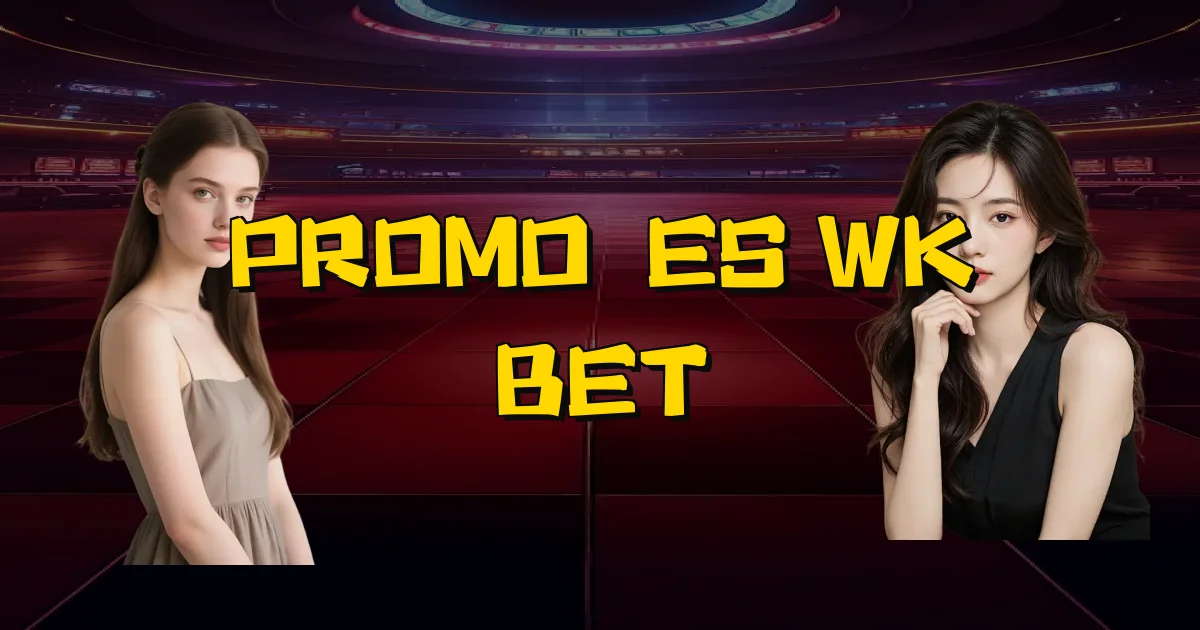 Promoções Wk Bet Oficial